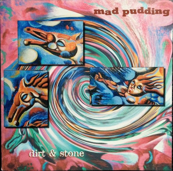 Mad Pudding - Dirt & Stone on Discogs