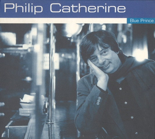 Philip Catherine – Blue Prince (2000, CD) - Discogs