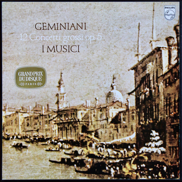 baixar álbum Geminiani, I Musici - 12 Concerti Grossi Op 5