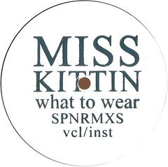Album herunterladen Miss Kittin - What To Wear SPNRMXS