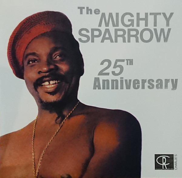 Mighty Sparrow – 25th Anniversary (1980, Vinyl) - Discogs