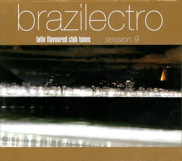 Various - Brazilectro: Latin Flavoured Club Tunes Session 9 