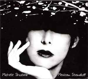Michelle Shocked - Mexican Standoff album cover