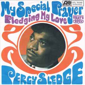Percy Sledge - My Special Prayer / Pledging My Love