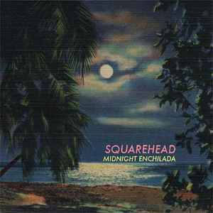 Midnight Enchilada / Baseball Ghosts - Squarehead