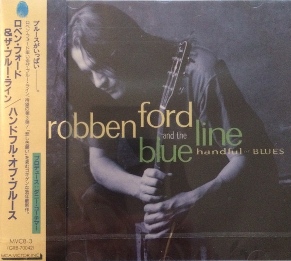 Robben Ford & The Blue Line – Handful Of Blues (1995, CD) - Discogs
