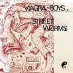 Viagra Boys Street Worms Releases Discogs