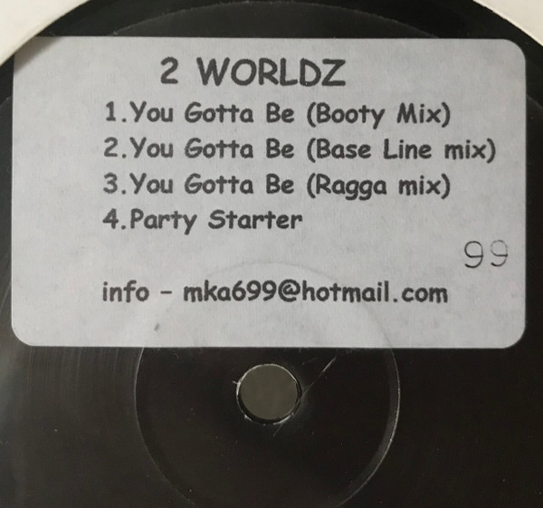 2 Worldz – You Gotta Be (Booty Mix) (Vinyl) - Discogs