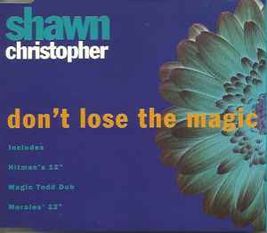 Don't Lose The Magic - Shawn Christopher