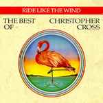 Cover of Ride Like The Wind - The Best Of Christopher Cross, 2006-09-23, CD