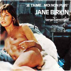 Serge Gainsbourg & Jane Birkin – Je T'aime Moi Non Plus (1974