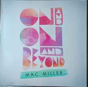 Mac Miller – On And On And Beyond (2011, Vinyl) - Discogs