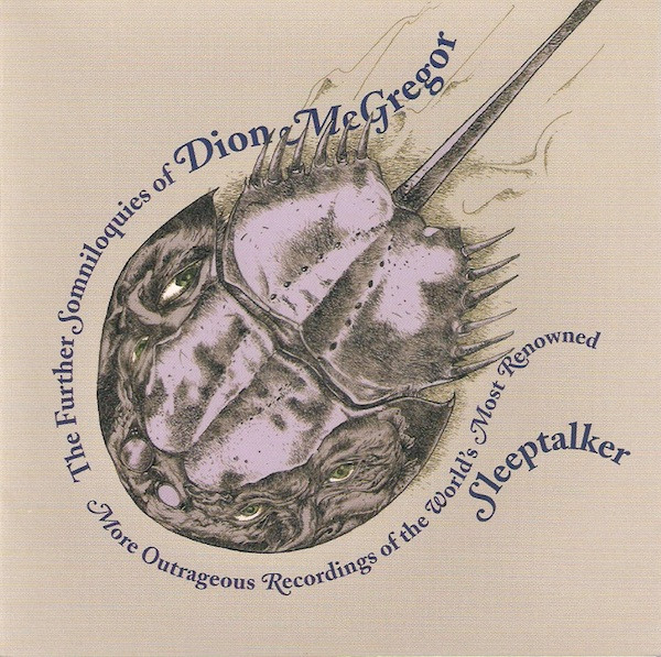 ladda ner album Dion McGregor - The Further Somniloquies Of Dion McGregor More Outrageous Recordings Of The Worlds Most Renowned Sleeptalker