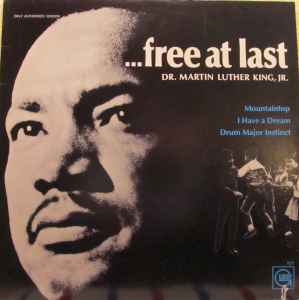 ...Free At Last - Dr. Martin Luther King, Jr.