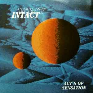Portada de album Intact - Act's Of Sensation