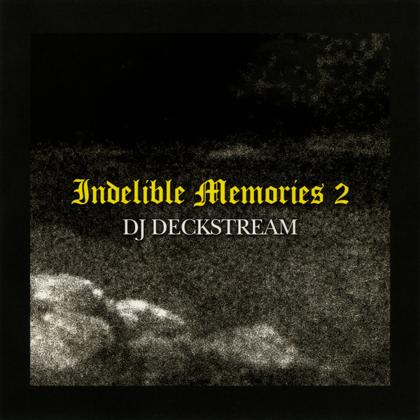 DJ Deckstream – Indelible Memories 2 (2009, CD) - Discogs