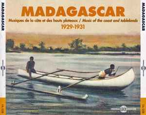 Various - Madagascar 1929-1931 (Musiques de la Côte Et Des Hauts Plateaux = Music Of The Coast And Tablelands) album cover