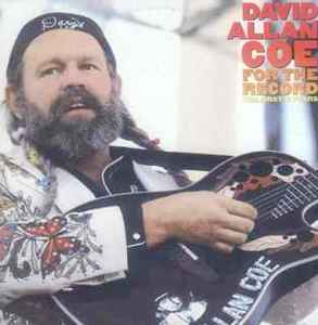 David Allan Coe - For The Record - The First 10 Years album cover