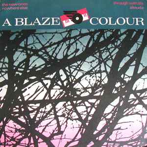A Blaze Colour - Against The Dark Trees Beyond
