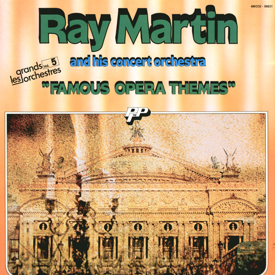 descargar álbum Ray Martin And His Concert Orchestra - Famous Opera Themes