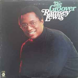 Ramsey Lewis – The Groover (1972, Presswell, Vinyl) - Discogs