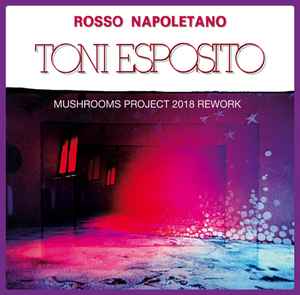 Tony Esposito - Rosso Napoletano (Mushrooms Project 2018 Rework) album cover