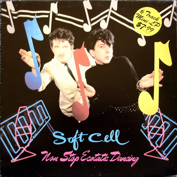 Soft Cell - Non Stop Ecstatic Dancing | Releases | Discogs