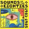 Various - Sounds Of The Eighties 1983-1985