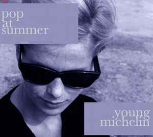Pop At Summer - Pop At Summer / Young Michelin