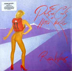 Roger Waters – The Pros And Cons Of Hiking - Discogs