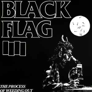 Black Flag - The Process Of Weeding Out album cover