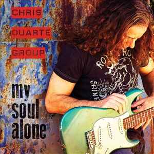 Chris Duarte Group - My Soul Alone