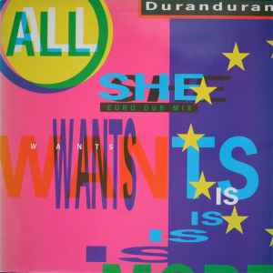 All She Wants Is (Euro Dub Mix) (Vinyl, 12