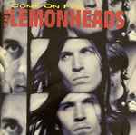 The Lemonheads - Come On Feel The Lemonheads | Releases | Discogs