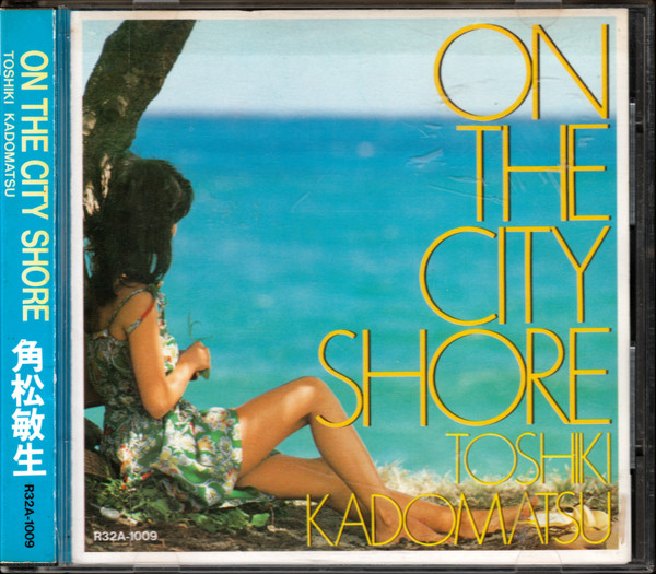 Toshiki Kadomatsu = 角松敏生 – On The City Shore (1983, Vinyl 