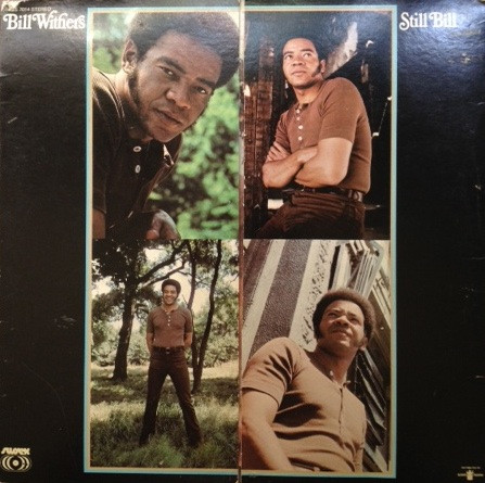 Bill Withers – Still Bill (1972, Vinyl) - Discogs