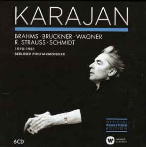 Herbert von Karajan - Brahms, Bruckner, Wagner, R. Strauss, Schmidt (1970-1981)