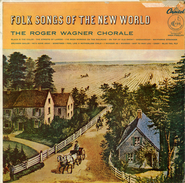 baixar álbum The Roger Wagner Chorale - Folk Songs Of The New World