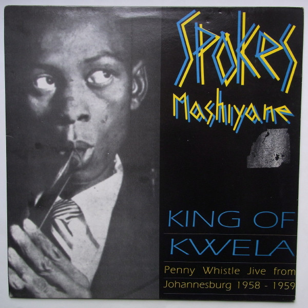 Spokes Mashiyane – King Of Kwela (1990, Vinyl) - Discogs