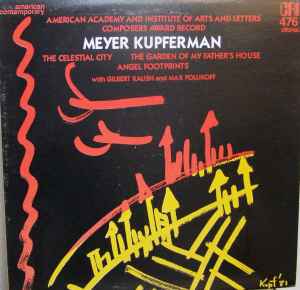 Meyer Kupferman - The Celestial City / The Garden Of My Father's House / Angel Footprints album cover