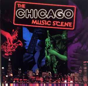 The Chicago Music Scene (CD, Compilation, Reissue)en venta