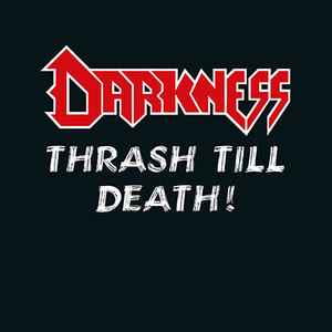 Darkness (9) - Thrash Till Death! album cover