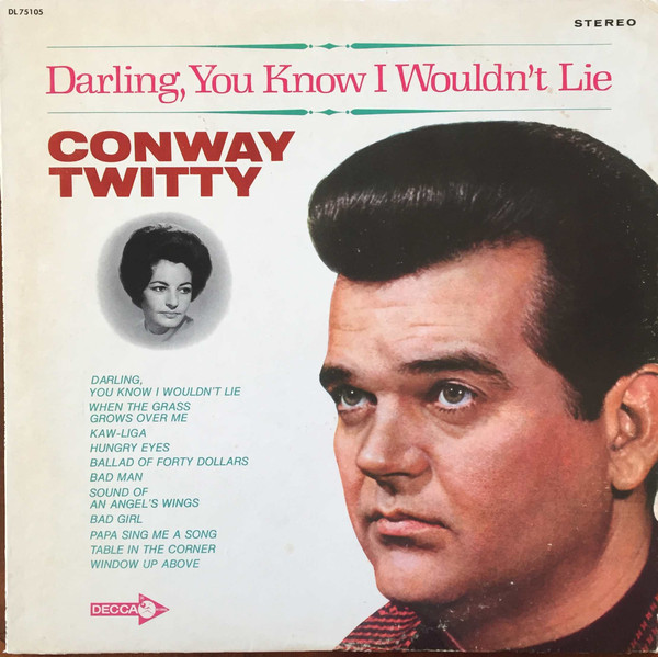 Conway Twitty – Darling, You Know I Wouldn't Lie (1969, Pinckneyville  Pressing, Vinyl) - Discogs