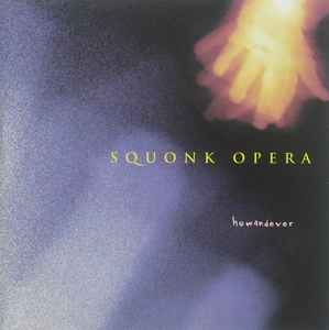 Squonk Opera – Howandever (1994