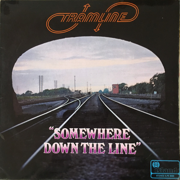 Tramline - Somewhere Down The Line | Releases | Discogs