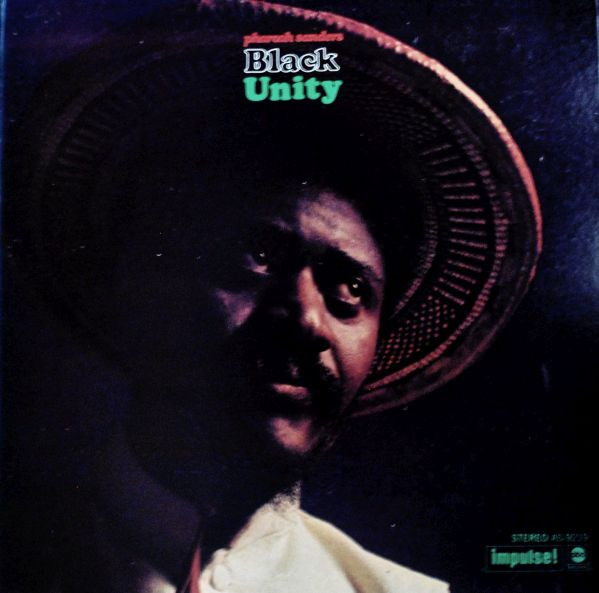 Pharoah Sanders – Black Unity (1972, Dynaflex, Vinyl) - Discogs