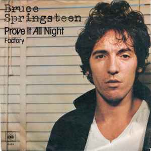 Prove It All Night - Bruce Springsteen