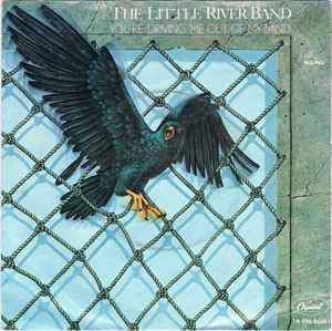 Little River Band - You're Driving Me Out Of My Mind album cover