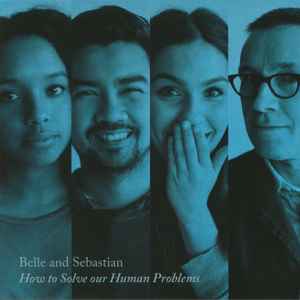 Belle & Sebastian - How To Solve Our Human Problems (Part 3)