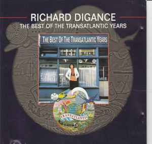 Richard Digance - The Best Of The Transatlantic Years album cover